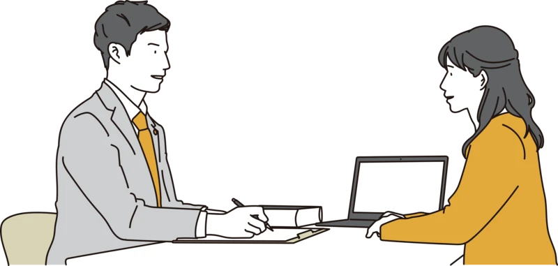一人ひとり丁寧なヒアリングを実施